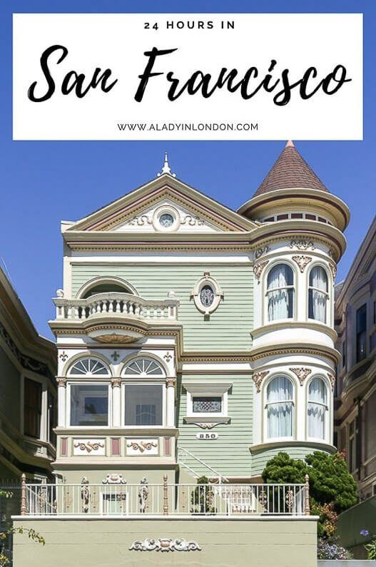 24 Hours in San Francisco
