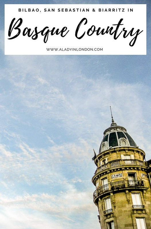 Weekend in Bilbao, San Sebastian, and Biarritz