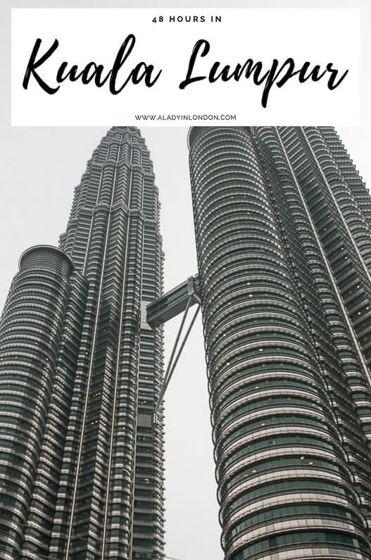 48 Hours in Kuala Lumpur
